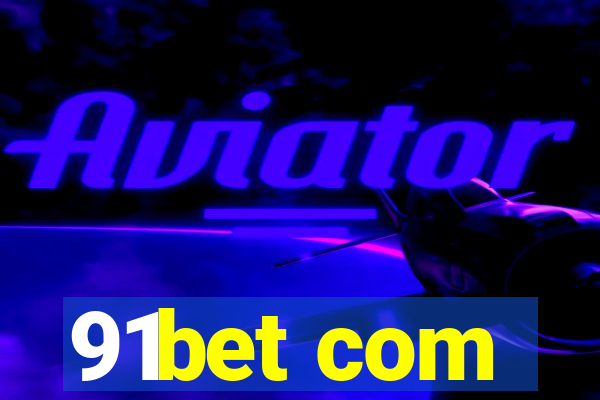 91bet com